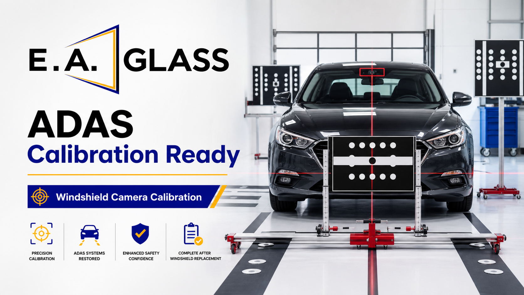 E.A. Glass ADAS Calibration Ready, windshield camera calibration for lane assist, automatic emergency braking, and adaptive cruise control